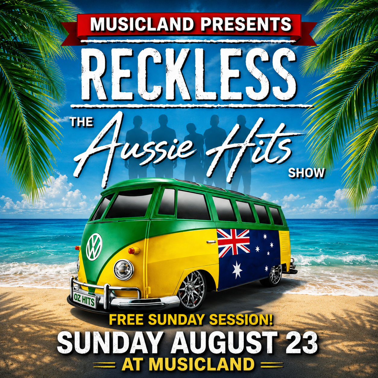 RECKLESS – AUSSIE HITS SHOW