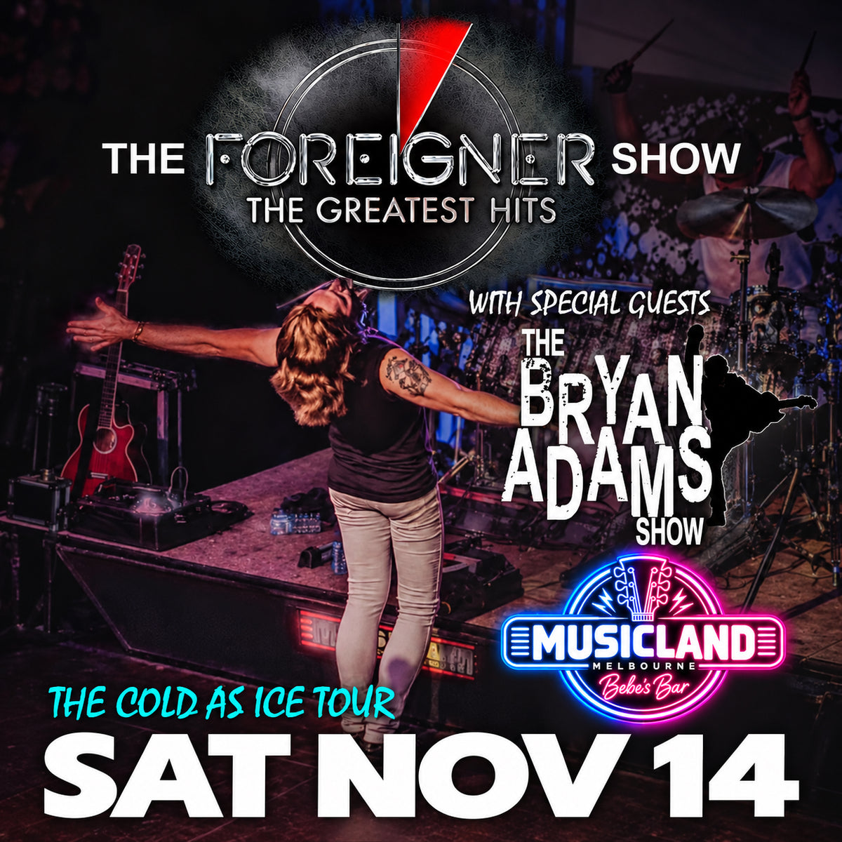 THE FOREIGNER SHOW + THE BRYAN ADAMS SHOW 